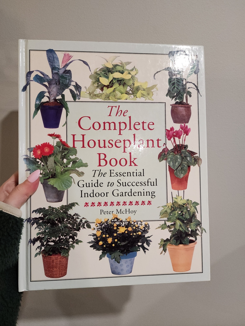 The Complete Houseplant Book - Peter McHoy, 1995
